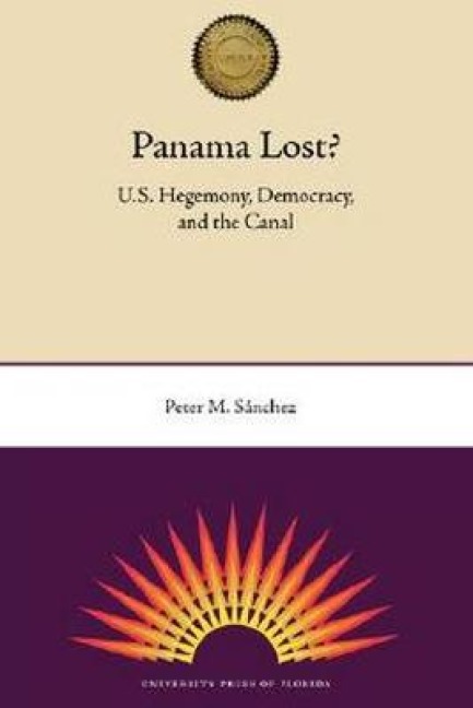 Panama Lost? - Peter M Sánchez