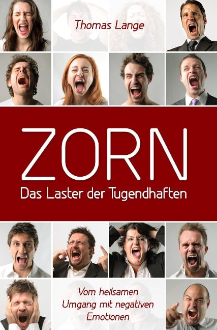 ZORN - das Laster der Tugendhaften - Thomas Lange