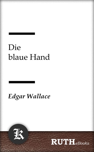 Die blaue Hand - Edgar Wallace