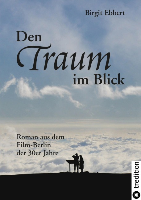 Den Traum im Blick - Birgit Ebbert