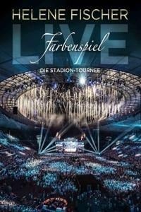Farbenspiel Live - Die Stadion-Tournee - Helene Fischer