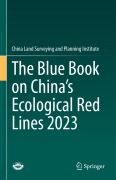 Cover-Bild zum Titel 'The Blue Book on China's Ecological Red Lines 2023' von 'China Land Surveying and Planning Institute'