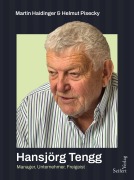 Cover-Bild zum Titel 'Hansjörg Tengg - Manager, Unternehmer, Freigeist' von 'Helmut Pisecky, Martin Haidinger'