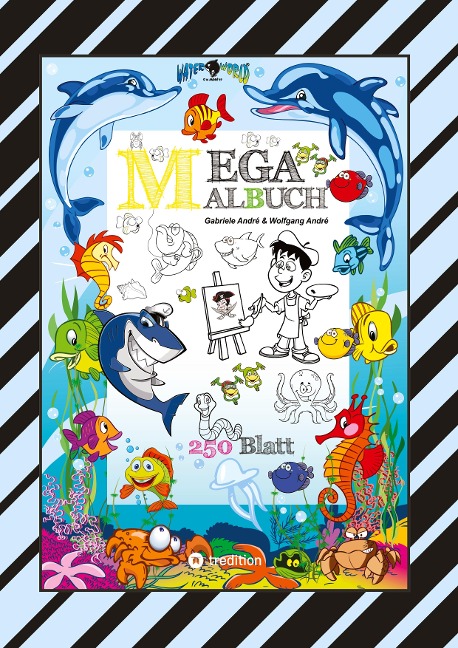 XXL MEGA MALBUCH - SUMMERTIME - FERIENSPASS - WASSERWELT - LUSTIGE  MOTIVE - SOMMERPAUSE - HOLIDAY - REISEN - Wolfgang André, Gabriele André