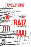 Cover-Bild zum Titel 'A raiz do mal' von 'Tove Alsterdal'