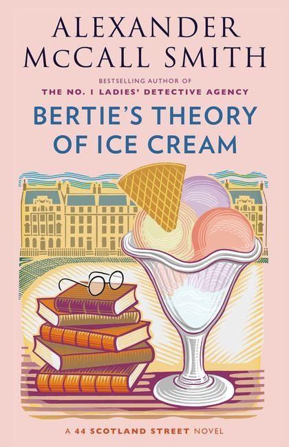 Bertie's Theory of Ice Cream - Alexander McCall Smith