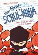 Cover-Bild zum Titel 'Meine Abenteuer als Schul-Ninja, Band 03' von 'Marcus Emerson'