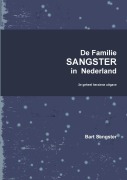 Cover-Bild zum Titel 'De Familie Sangster in Nederland 2e uitgave' von 'Bart Sangster'