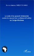 Cover-Bild zum Titel 'La lutte d'un pouvoir dictatorial contre le courant de la démocratisation au Congo-Kinshasa' von 'Bernard-Gustave Tabezi Pene-Magu'