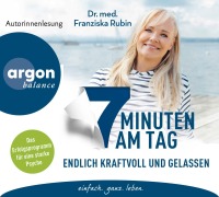 Cover-Bild zum Titel '7 Minuten am Tag endlich kraftvoll und gelassen' von 'Franziska Rubin'