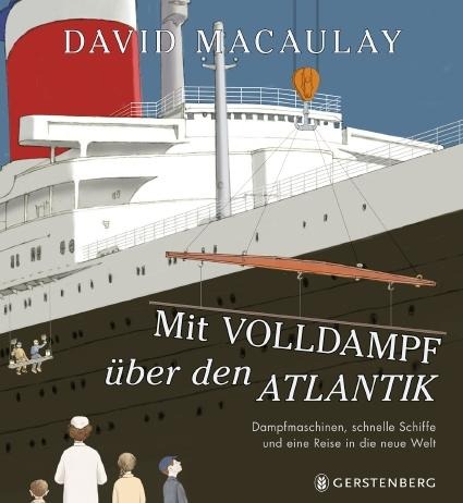 Mit Volldampf über den Atlantik - David Macaulay