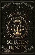 Cover-Bild zum Titel 'Das Spiel des Schattenprinzen' von 'Julia Zieschang, Anika Lorenz'