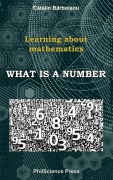 Cover-Bild zum Titel 'What is a number (Learning about mathematics)' von 'Catalin Barboianu'