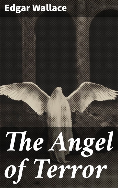 The Angel of Terror - Edgar Wallace