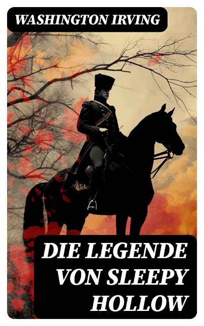 Die Legende Von Sleepy Hollow - Washington Irving