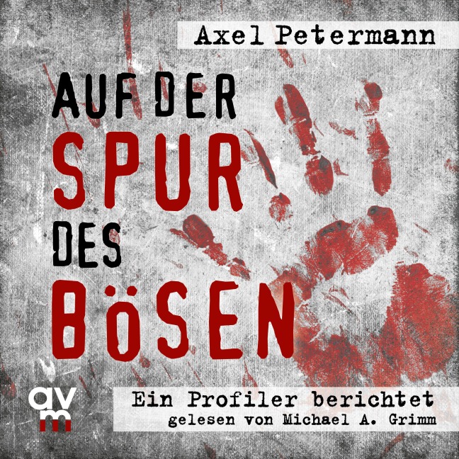 Auf der Spur des Bösen - Axel Petermann