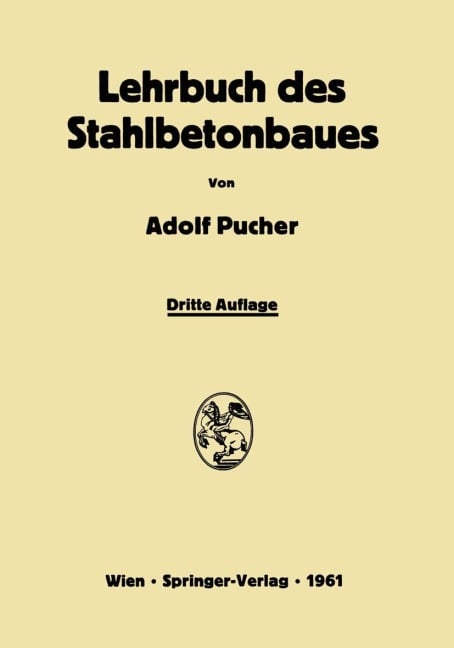 Lehrbuch des Stahlbetonbaues - Adolf Pucher