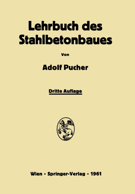 Lehrbuch des Stahlbetonbaues - Adolf Pucher