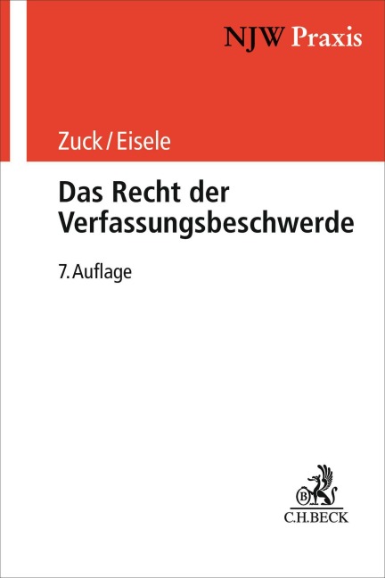 Das Recht der Verfassungsbeschwerde - Holger Zuck, Rüdiger Zuck, Reiner Eisele