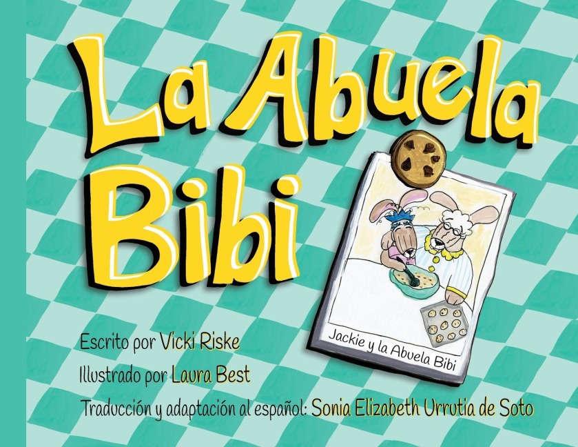 La Abuela Bibi - Vicki Riske