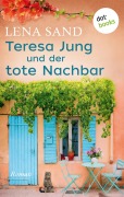 Cover-Bild zum Titel 'Teresa Jung und der tote Nachbar - Band 1' von 'Lena Sand'