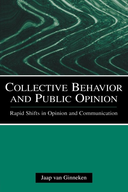 Collective Behavior and Public Opinion - Jaap Van Ginneken