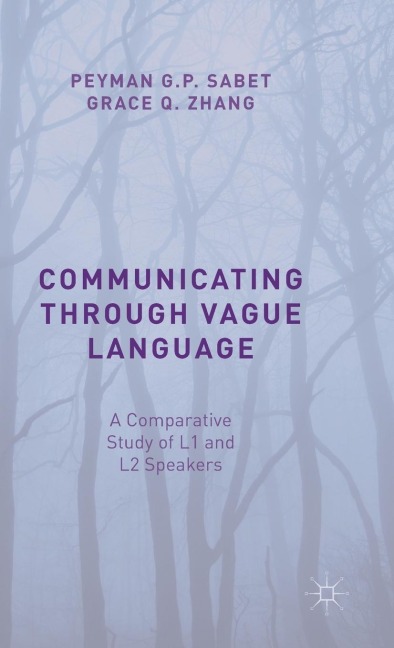 Communicating Through Vague Language - Peyman G P Sabet, Grace Q Zhang