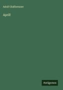 Cover-Bild zum Titel 'April!' von 'Adolf Glaßbrenner'