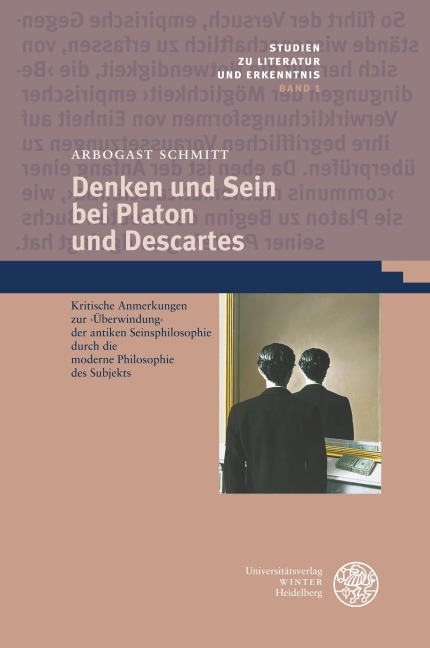 Denken und Sein bei Platon und Descartes - Arbogast Schmitt