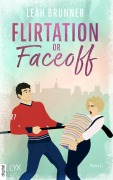 Cover-Bild zum Titel 'Flirtation or Faceoff' von 'Leah Brunner'
