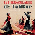 Cover-Bild zum Titel 'Los irregulares de Tánger' von 'Santiago de Luca'