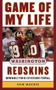 Cover-Bild zum Titel 'Game of My Life Washington Redskins' von 'Tom Mackie'