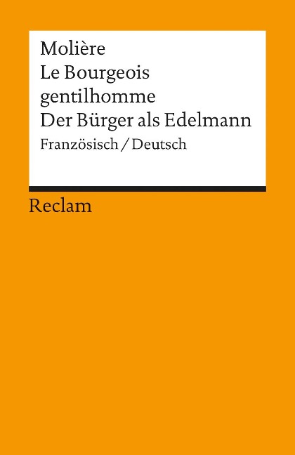 Der Bürger als Edelmann. Le Bourgeois gentilhomme - Moliere
