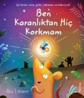 Ben Karanliktan Hic Korkmam - Alex Latimer