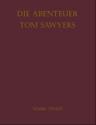 Cover-Bild zum Titel 'Die Abenteuer Tom Sawyers' von 'Mark Twain'