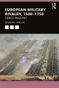 Cover-Bild zum Titel 'European Military Rivalry, 1500-1750' von 'Gregory Hanlon'