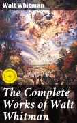 Cover-Bild zum Titel 'The Complete Works of Walt Whitman' von 'Walt Whitman'