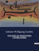Cover-Bild zum Titel 'WILHELM MEISTERS LEHRJAHRE' von 'Johann Wolfgang Goethe'