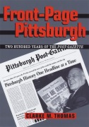 Cover-Bild zum Titel 'Front-Page Pittsburgh' von 'Clarke Thomas'