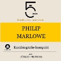 Cover-Bild zum Titel 'Philip Marlowe: Kurzbiografie kompakt' von 'Jürgen Fritsche, Minuten, Minuten Biografien'