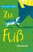 Cover-Bild zum Titel 'Zu Fuß' von 'Michael Roher'