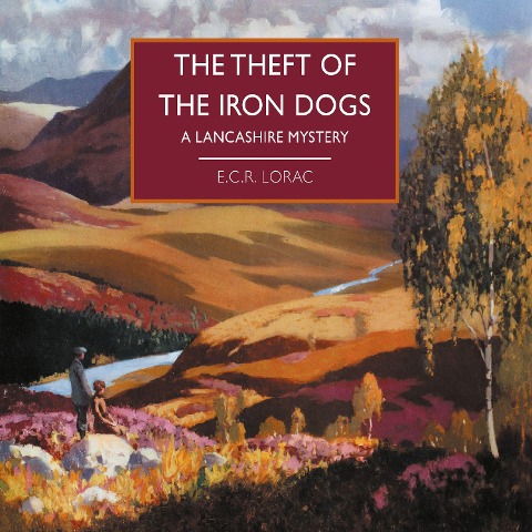 The Theft of the Iron Dogs - E. C. R. Lorac