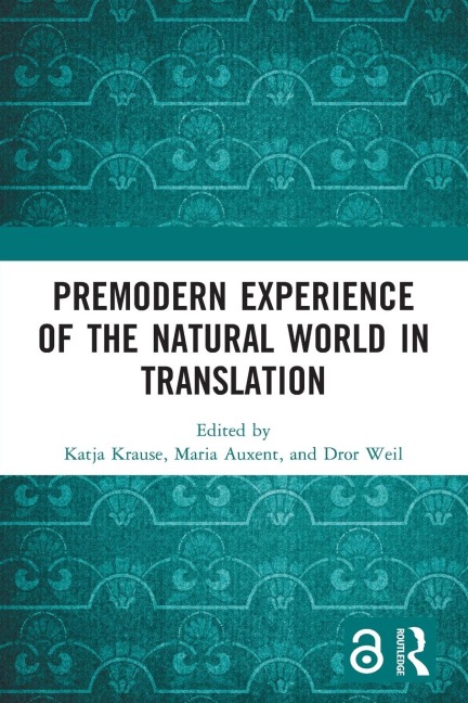 Premodern Experience of the Natural World in Translation - 