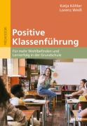 Cover-Bild zum Titel 'Positive Klassenführung' von 'Katja Köhler, Lorenz Weiß'