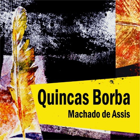 Quincas Borba - Machado De Assis