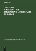 Cover-Bild zum Titel 'A History of Bulgarian Literature 865-1944' von 'Charles A. Moser'