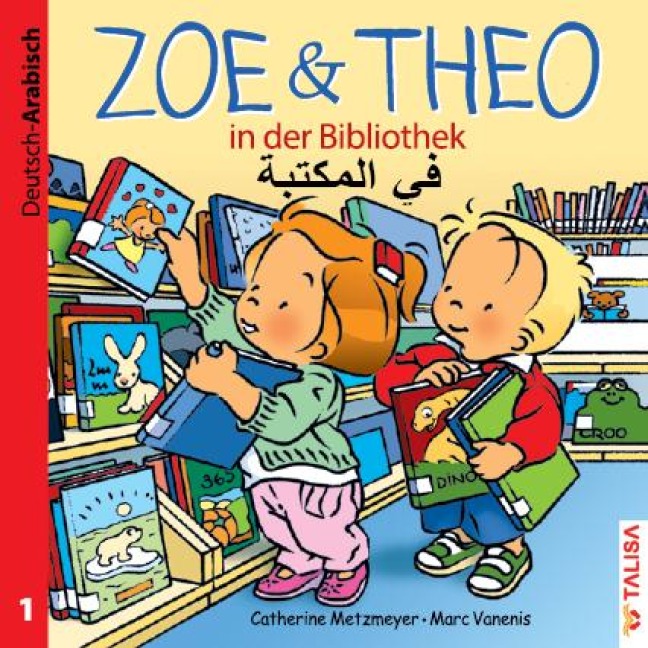 ZOE & THEO in der Bibliothek. Deutsch und Arabisch - Catherine Metzmeyer