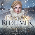 Cover-Bild zum Titel 'Dragon Redeemer Lib/E' von 'Amy Bearce'
