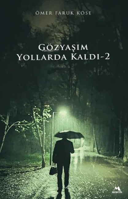Gözyasim Yollarda Kaldi-2 - Ömer Faruk Köse