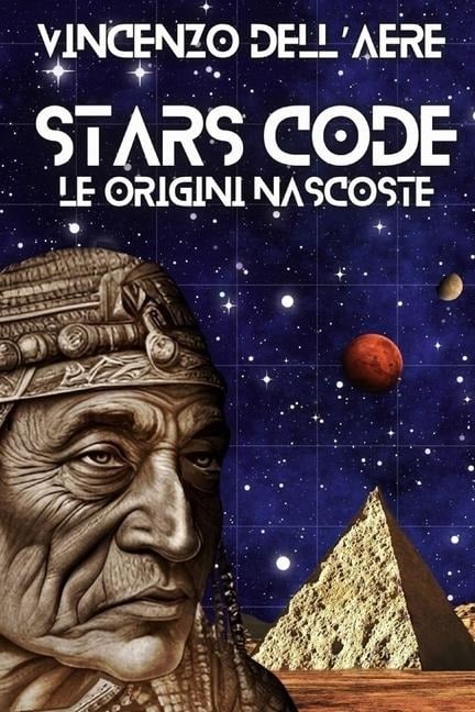 Stars Code le origini nascoste - Vincenzo Dell'Aere